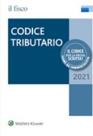 Codice tributario 2021 edito da Il Fisco