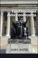 Epistemiologia della conoscenza di Maurizio Gionni edito da Universitalia