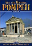 Art and history of Pompeii di Stefano Giuntoli edito da Bonechi