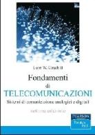 Fondamenti di telecomunicazioni. Sistemi di comunicazione analogici e digitali di Leon W. Couch edito da Pearson