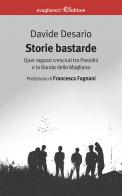 Storie bastarde. Quei ragazzi cresciuti tra Pasolini e la Banda della Magliana di Davide Desario edito da Avagliano