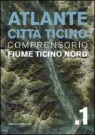 Atlante città Ticino vol.1 edito da Mendrisio Academy Press