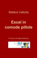 Excel in comode pillole di Stefano Valtorta edito da ilmiolibro self publishing