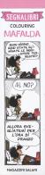 Mafalda. Segnalibri colouring vol.1 di Charles M. Schulz edito da Magazzini Salani