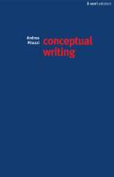 Conceptual writing. Percorsi nella scrittura concettuale contemporanea di Andrea Pitozzi edito da edizioni del verri