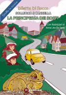 La principessa dei rospi. Solletico e Cannella di Diletta Di Rocco edito da Editrice Il Puntino