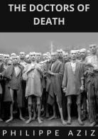 The doctors of death di Philippe Aziz edito da StreetLib