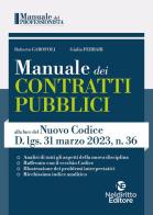 Manuale dei contratti pubblici alla luce del nuovo codice D.Lgs. 31 Marzo 2023, N. 36 edito da Neldiritto Editore