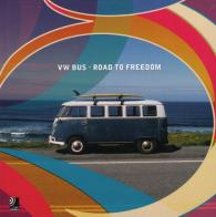 Vw Bus. The legend to freedom. Con 2 CD Audio edito da Edel Italy