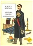 Il cappotto di Proust. Storia di un'ossessione letteraria di Lorenza Foschini edito da Mondadori