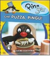 Che puzza, Pingu! Ediz. illustrata edito da Dami Editore