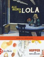 Alla ricerca di Lola di Davide Calì, Ronan Badel edito da Jaca Book