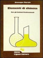 Elementi di chimica. Per gli Ist. Professionali di Giuseppe Murolo edito da Liguori
