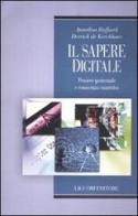 Il sapere digitale. Pensiero ipertestuale e conoscenza connettiva di Annalisa Buffardi, Derrick De Kerckhove edito da Liguori