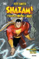 La società dei mostri del male. Shazam! di Jeff Smith edito da Panini Comics