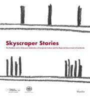 Skyscraper Stories. The Pirellone and a Sixty-year Celebration of Corporate Culture and the Regional Government of Lombardy edito da Marsilio