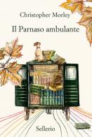 Il Parnaso ambulante di Christopher Morley edito da Sellerio Editore Palermo
