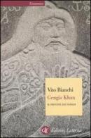 Gengis Khan. Il principe dei nomadi di Vito Bianchi edito da Laterza