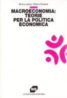 Macroeconomia: teorie per la politica economica di Bruno Jossa, Marco Musella edito da Carocci