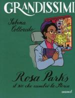 Rosa Parks. Il no che cambiò la storia. Ediz. a colori di Sabina Colloredo edito da EL