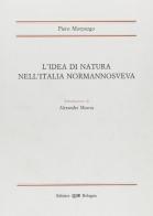 L' idea di natura nell'Italia normanno sveva di Piero Morpurgo edito da CLUEB