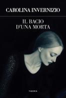 Il bacio di una morta. Ediz. integrale di Carolina Invernizio edito da Edizioni Theoria