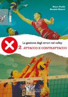 La gestione degli errori nel volley. Con DVD vol.2 di Marco Paolini, Maurizio Moretti edito da Calzetti Mariucci
