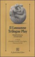 Il lausanne trilogue play. Modelli di ricerca e di intervento edito da Raffaello Cortina Editore