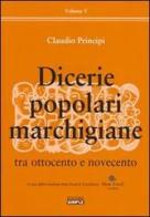 Dicerie popolari marchigiane vol.5 di Claudio Principi edito da Simple