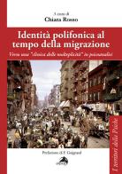 Identità polifonica al tempo della migrazione edito da Alpes Italia