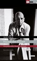 Foucault oltre Foucault. Una politica della filosofia. Seminari di Sandro Chignola edito da DeriveApprodi