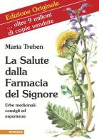 La salute dalla farmacia del Signore. Erbe medicinali: consigli ed esperienze di Maria Treben edito da Athesia