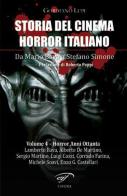 Storia del cinema horror italiano. Da Mario Bava a Stefano Simone vol.4 di Gordiano Lupi edito da Ass. Culturale Il Foglio
