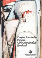 Il segno, la materia, la forma. L'arte dello scultore Ugo Giudi edito da Pacini Editore