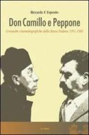 Don Camillo e Peppone. Cronache cinematografiche dalla Bassa Padana (1951-1965) di Riccardo Esposito edito da Le Mani-Microart'S