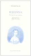 Ravenna. Poesia di un amore di Osvaldo Secchi edito da Longo Angelo