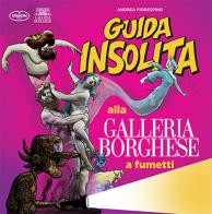 Guida insolita alla Galleria Borghese a fumetti di Andrea Fiorespino edito da Vision