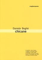 Chicane di Daniele Beghè edito da Avagliano