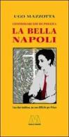 La Bella Napoli di Ugo Mazzotta edito da Marco Valerio