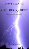 Rime irrequiete (quarantanove scarabocchi) di Simone Vesentini edito da Sillabe di Sale Editore