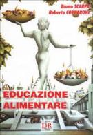 Educazione alimentare di Bruno Scarpa, Roberto Copparoni edito da Di Renzo Editore