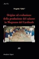 Origine ed evoluzione della produzione del salame in Mugnano del Cardinale edito da ABE (Avellino)