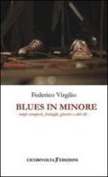 Blues in minore di Federico Virgilio edito da Cicorivolta