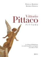 Vittorio Pittaco pittore edito da Univers Edizioni