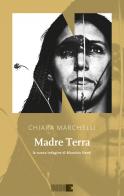 Madre Terra. La nuova indagine di Maurizio Nardi di Chiara Marchelli edito da NN Editore