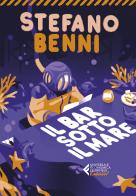 Il bar sotto il mare di Stefano Benni edito da Feltrinelli