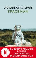 Spaceman di Jaroslav Kalfar edito da Guanda