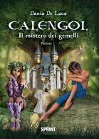 Calengol. Il mistero dei gemelli di Dania De Luca edito da Booksprint
