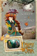 Flox sorride in autunno. Fairy Oak vol. 6 di Elisabetta Gnone edito da Salani