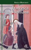 Francesca Romana di Angelo Montanti edito da Paoline Editoriale Libri